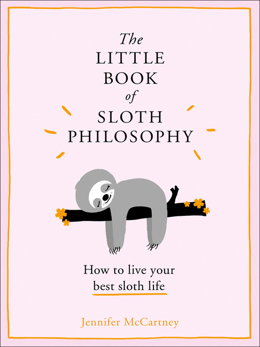 Title details for The Little Book of Sloth Philosophy by Jennifer McCartney - Wait list